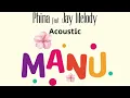 Phina - Manu (Acoustic) feat. Jay Melody