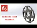 Solidworks 3D Modelling How To - Model A Fly Wheel