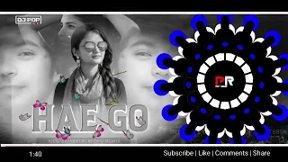 hae go circuit trance mix dj extra x dj lydox pop remix bbsr 