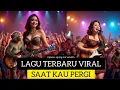 Download Lagu LAGU TERBARU 2025 SLOW ROCK  - SAAT KAU PERGI ciptaan  : agung nur saladin