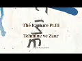 The Rapture Pt.lll x Zaur ve Tehmine (Mashup by Leilazadah)