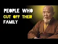 People Who Cut Off Their Family Do That Because They Are Afraid Of These 5 Things - Zen And Buddhist