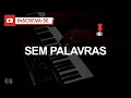 Sem Palavras (🎤PLAYBACK TOM MASCULINO ) Versão Amanda Wanessa