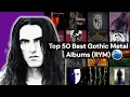 Lagu Top 50 Best Gothic Metal Albums of all Time (RYM) / Rate your music / Essential Gothic Metal albums