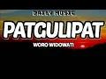 Download Lagu Patgulipat | Woro Widowati [Lirik Lagu]
