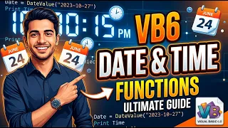 Master Date Time Library Functions in Visual Basic 6 0 VB6 Programming Tutorial for Beginners