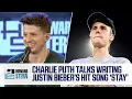 Download Lagu Why Charlie Puth Is OK With Writing Kid Laroi & Justin Bieber's No. 1 Hit Song