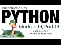 Python Fall 2024 Module 19-16 Data Science - Plotly Scatter Plot