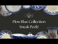 The Flow Blue Collection Nobody Has Seen Yet