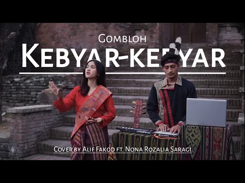 Download MP3 Gombloh - Kebyar-kebyar (Cover by Alif Fakod ft. Nona Rozalia Saragi)