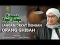 Download Lagu Jangan Dekat dengan Orang Ghibah - Hikmah Buya Yahya