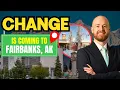 5 HUGE Changes Coming to FAIRBANKS ALASKA in 2025 Don t Miss Out