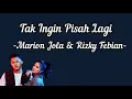 Download Lagu Tak Ingin Pisah Lagi (Lirik Lagu) - Marion Jola \u0026 Rizky Febian