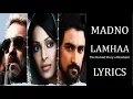 Download Lagu Madno – Lamhaa Lyrics [HINDI | ROM | ENG] | Mithoon | Kshitij Tarey, Chinmayi