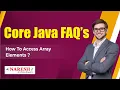 How to access Array elements Core Java Interview Questions Naresh IT