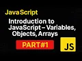 Introduction to JavaScript - Variables Objects Arrays