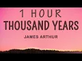 Download Lagu James Arthur - A Thousand Years (Lyrics) | 1 HOUR