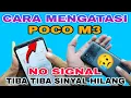 Lagu POCO M3 SINYAL LEMAH TIBA TIBA TIDAK ADA SINYAL || HOW TO FIX POCO M3 NO SIGNAL