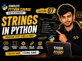 COMPLETE PYTHON COURSE 2026 LECTURE 07 Strings in Python CDP PROJECT
