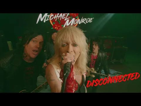Video Thumbnail: Michael Monroe - Disconnected (Official Video)