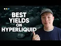 The Best Yields on HyperEVM - Hyperliquid Yield Farming Guide