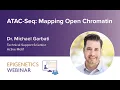 Webinar ATAC-Seq Mapping Open Chromatin - Dr Michael Garbati
