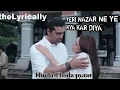 Download Lagu Teri Nazar Ne Ye Kya Kar Diya | Thoda Thoda Pyaar - Stebin_Ben Neha_Sharma | New Song | Total Song