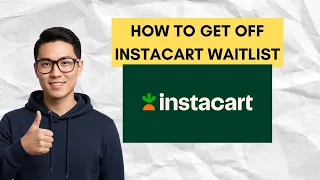 How To Get Off Instacart Waitlist 2025 Quick Method