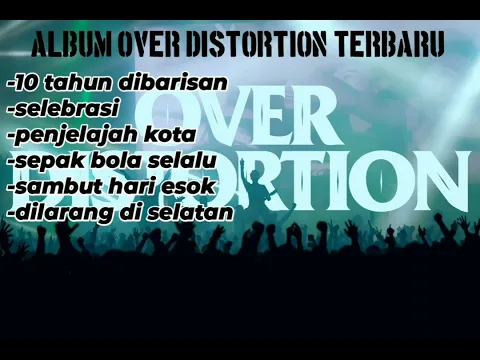 Download MP3 KUMPULAN LAGU OVER DISTORTION TERBARU !!!