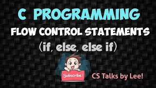 C Programming Tutorial - 7 Flow Control Statements if else else if