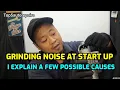 GRINDING NOISE WHEN STARTING CAR 4 POSSIBLE CAUSES
