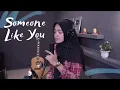 Download Lagu SOMEONE LIKE YOU ( ADELE ) | UMIMMA KHUSNA COVER