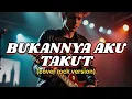 JULIETE - BUKANNYA AKU TAKUT ( COVER ROCK VERSION )