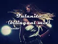 Guallando - Fulanito (bilingual mix)
