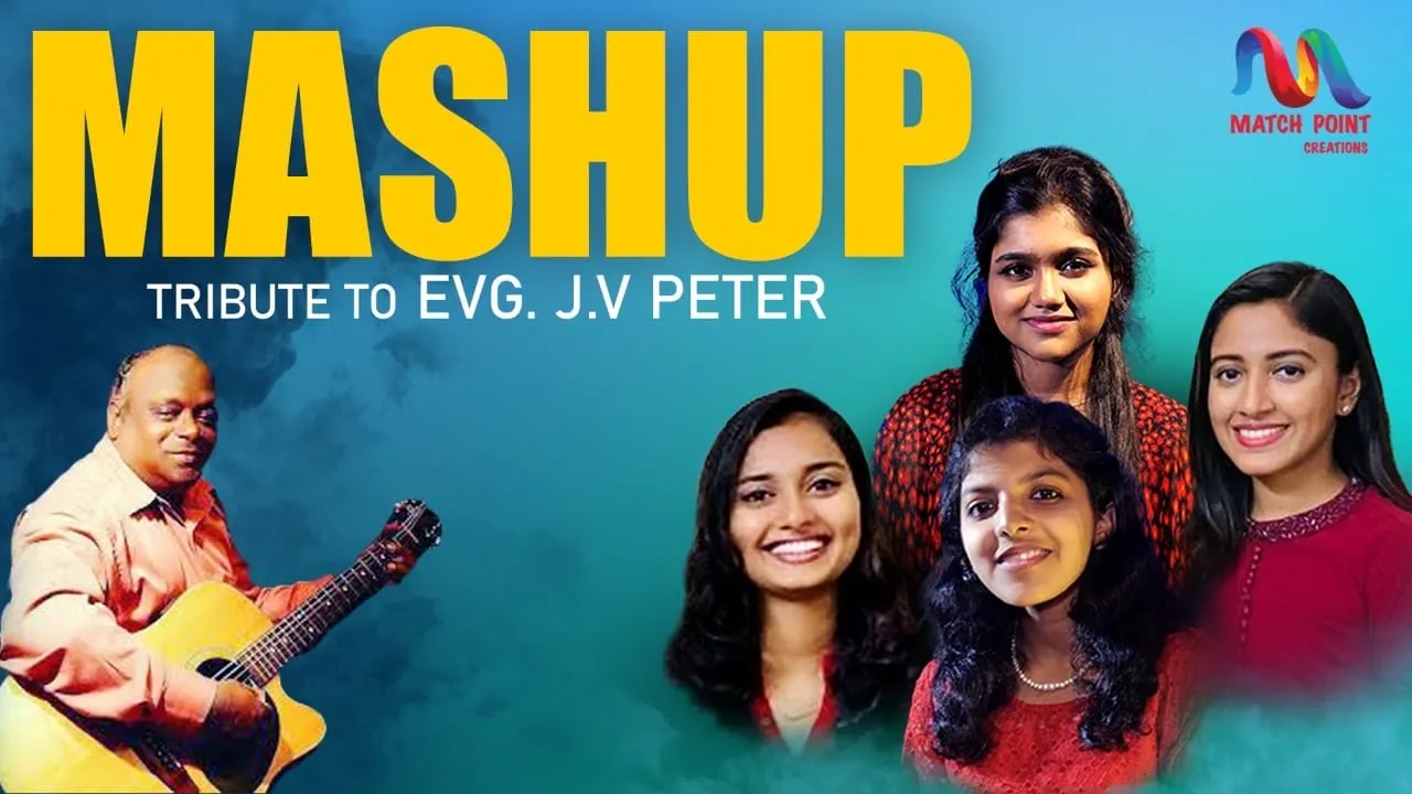 Malayalam Christian Devotional Songs Mashup | Evg. J.V.Peter Songs | Match Point Faith |