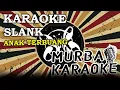 Download Lagu SLANK - ANAK TERBUANG (KARAOKE VERSION)