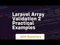 laravel array validation 2 practical examples