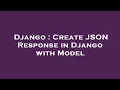 Django Create JSON Response in Django with Model
