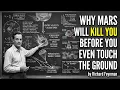 Richard Feynman Why Mars Will Kill You Before You Even Touch the Ground
