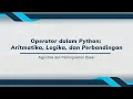 BAGIAN 3 Operator dalam Python Aritmatika Logika dan Perbandingan
