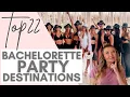 Top 22 Bachelorette Party Destination Ideas for 2022 and 2023 Bachelorette Itinerary Ideas
