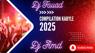 Compilation Kabyle 2025 Remix By Djfouad15 Dj Amd15 
