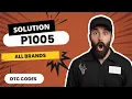 P1005 Code CAUSES and SOLUTIONS 2025