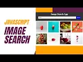 Create an Image Search Engine using HTML CSS JavaScript Tutorial in step by step