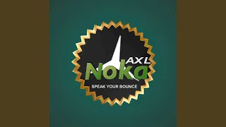 Download Noka Axl - Speak Your Bounce (Single Music For DJs) MP3
