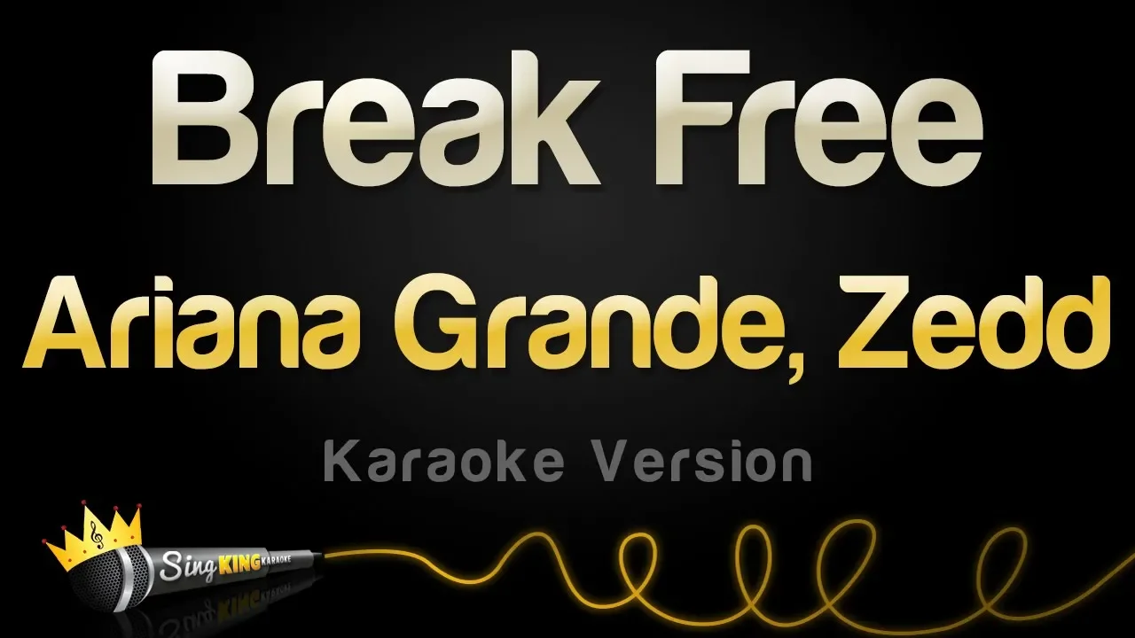 Ariana Grande and Zedd - Break Free (Karaoke Version)