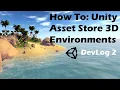 How to Find and Use Assets in the Unity Asset Store 3D Meditation Indie DevLog 2