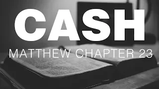 Johnny Cash Reads The New Testament Matthew Chapter 23