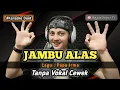 Jambu alas - karaoke duet tanpa vokal cewek dangdut koplo