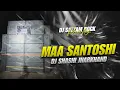 Lagu DJ SHASHI JHARKHAND | MAA SANTOSHI | SOUND CHECK DJ V2S OFFICIAL | DJ SATYAM ROCK